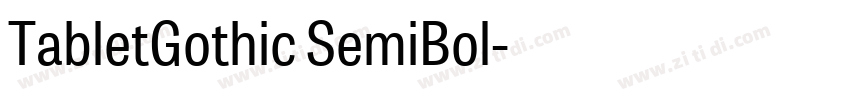 TabletGothic SemiBol字体转换 TabletGothic SemiBol字体转换